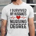 I Survived My Husband's Nursing Degree School Graduation Unisex Jersey T-Shirt