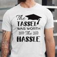The Tassel Was Worth The Hassle Shirt Graduation TShirt Unisex Jersey T-Shirt