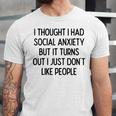 I Thought I Had Social Anxiety Introvert Slogan Unisex Jersey T-Shirt I Thought I Had Social Anxiety Introvert Slogan Unisex Jersey T-Shirt