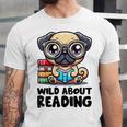 Wild About Reading Book Lover Pug Dog Unisex Jersey T-Shirt Wild About Reading Book Lover Pug Dog Unisex Jersey T-Shirt