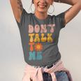 Don't Talk To Me Sarcastic Introvert Antisocial Unisex Jersey T-Shirt Don't Talk To Me Sarcastic Introvert Antisocial Unisex Jersey T-Shirt