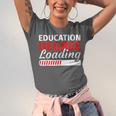 Education Major Shirts Teaching Degree Loading Graduation Unisex Jersey T-Shirt