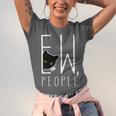 Ew People Cat Introvert Anti-Social Unisex Jersey T-Shirt Ew People Cat Introvert Anti-Social Unisex Jersey T-Shirt