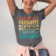 My Favorite Teacher Gave Me This School Graduation Student Unisex Jersey T-Shirt