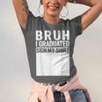 Funny College School Graduation 2025 I Graduated Sign My Unisex Jersey T-Shirt