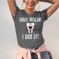 Holy Molar I Did It Dental Hygienist Graduation Unisex Jersey T-Shirt