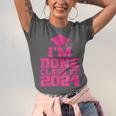 I'm Done Class Of 2024 Pink Girls Women Graduation Unisex Jersey T-Shirt