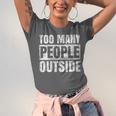 Too Many People Outside Introvert Introverted Shy Shyness Unisex Jersey T-Shirt Too Many People Outside Introvert Introverted Shy Shyness Unisex Jersey T-Shirt