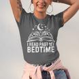 I Read Past My Bedtime Book Lover For Women Men Kids Unisex Jersey T-Shirt I Read Past My Bedtime Book Lover For Women Men Kids Unisex Jersey T-Shirt