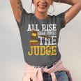 All Rise Here Comes The Judge Lawyer Graduation Quote Unisex Jersey T-Shirt
