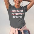Sarcastic Introvert Extrover Pervert Men Women Unisex Jersey T-Shirt Sarcastic Introvert Extrover Pervert Men Women Unisex Jersey T-Shirt