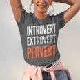Sarcastic Introvert Extrover Pervert Unisex Jersey T-Shirt Sarcastic Introvert Extrover Pervert Unisex Jersey T-Shirt