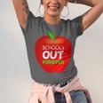 School Is Out Forever Graduation Humor Unisex Jersey T-Shirt