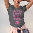 Trust Me I Have A Master's Degree Graduation Unisex Jersey T-Shirt
