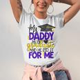 My Daddy Is A Graduate Shirt Matching Family Graduation Unisex Jersey T-Shirt