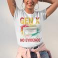 Gen X Lots Of Memories No Evidence Retro Nostalgia Humor Unisex Jersey T-Shirt Gen X Lots Of Memories No Evidence Retro Nostalgia Humor Unisex Jersey T-Shirt