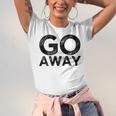Go Away Sarcastic Antisocial Introvert Saying Unisex Jersey T-Shirt