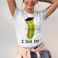 Graduation Cap Wearing Big Dill Pickle I Did It Graduate Fun Unisex Jersey T-Shirt