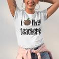 I Heart My Teachers I Love My Teachers Graduation Kids Teens Unisex Jersey T-Shirt