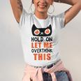 Hold On Let Me Overthink This Anxiety Introvert Overthinking Unisex Jersey T-Shirt Hold On Let Me Overthink This Anxiety Introvert Overthinking Unisex Jersey T-Shirt