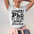 I'm A PhD Call Me Doctor Doctorate Degree Graduation Unisex Jersey T-Shirt