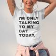 I'm Only Talking To My Cat Today Introvert Chalk For Men Women Unisex Jersey T-Shirt