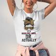 It's Miss Ms Mrs Dr Actually Doctor Graduation Appreciation Unisex Jersey T-Shirt