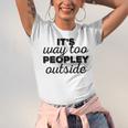 It's Way To Peopley Outside Introvert Unisex Jersey T-Shirt It's Way To Peopley Outside Introvert Unisex Jersey T-Shirt