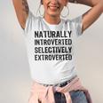 Naturally Introverted Selectively ExtrovertedIntrovert Joke Unisex Jersey T-Shirt