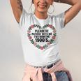 Please Be Patient With My I'm From The 1900s Birthday Unisex Jersey T-Shirt Please Be Patient With My I'm From The 1900s Birthday Unisex Jersey T-Shirt