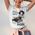 Please Be Patient I'm From The 1900s Sarcastic Joke Premium Tri-Blend Unisex Jersey T-Shirt