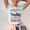 Please Be Patient I'm From The 1900s Vintage Dad Unisex Jersey T-Shirt Please Be Patient I'm From The 1900s Vintage Dad Unisex Jersey T-Shirt