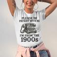 Sarcastic Please Be Patient I'm From The 1900s Unisex Jersey T-Shirt