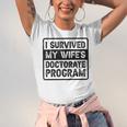 I Survived My Wife's Doctorate Program PhD Graduation Unisex Jersey T-Shirt