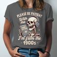 1900s Sarcasm Humor Be Patient With Me I'm From The 1900s Unisex Jersey T-Shirt 1900s Sarcasm Humor Be Patient With Me I'm From The 1900s Unisex Jersey T-Shirt