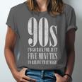 The 90s I'd Go Back For Five Minutes Nostalgia Quote Unisex Jersey T-Shirt