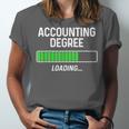 Accounting Degree Loading Shirt Graduation Student Unisex Jersey T-Shirt