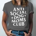 Anti Social Dog Moms Club Introvert Dog Mom Dog Lover Unisex Jersey T-Shirt Anti Social Dog Moms Club Introvert Dog Mom Dog Lover Unisex Jersey T-Shirt