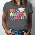 My Auntie Did It Aunt Graduation Nurse Doctor Aunt Graduated Unisex Jersey T-Shirt
