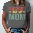 Awesome Like My Mom For Graduation Day Unisex Jersey T-Shirt