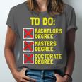 Bachelors Masters Doctorate Degree DR PHD Graduation Unisex Jersey T-Shirt