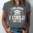 I Believed I Could And I Did Graduate Happy Graduation Day Unisex Jersey T-Shirt
