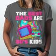 The Best Dads Are 80s Kids 80s Dad Nostalgia Unisex Jersey T-Shirt