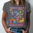 Born In The 80s Raised In The 90s Nostalgia Retro Memories Unisex Jersey T-Shirt