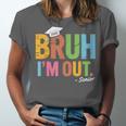 Bruh I'm Out Senior Graduation Unisex Jersey T-Shirt