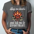 Buy Me Books And Tell Me To STFUATTDLAGG Booktok Unisex Jersey T-Shirt