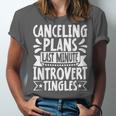 Canceling Plans Last Minute Introvert Tingles Alone Time Unisex Jersey T-Shirt Canceling Plans Last Minute Introvert Tingles Alone Time Unisex Jersey T-Shirt