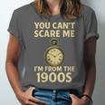 You Can't Scare Me I'm From The 1900s Vintage Pocket Watch Unisex Jersey T-Shirt