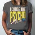 I Chose The Psycho Path Psychology Major Graduation Unisex Jersey T-Shirt