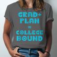 College Bound Graduation 2023 Grad Plan College Bound Unisex Jersey T-Shirt